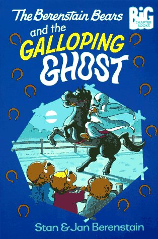 The Berenstain Bears and the Galloping Ghost (Paperback)