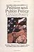 Politics & Public Policy: A Christian Response: Crucial Considerations for Governing Life (The Christian Response Series)