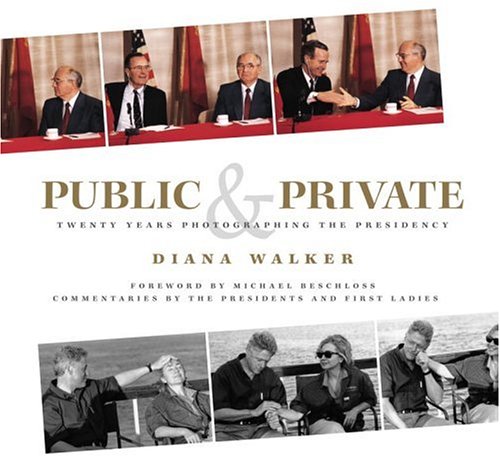 Public and Private: Twenty Years Photographing the Presidency (Hardcover)