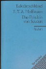 E.T.A. Hoffmann: Das Fräulein von Scuderi. Lektüreschlüssel