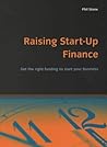 Raising Start-Up Finance: Get the right funding to start your business
