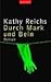 Durch Mark und Bein by Kathy Reichs