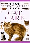 Cat Care: 101 Essential Tips Cat Care: 101 Essential Tips