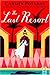 The Last Resort: A Mystery