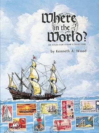 Where in the World ? An Atlas for Stamp Collectors