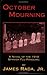 October Mourning: A Novel o...