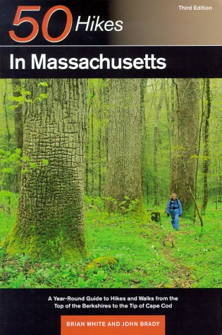 50 Hikes in Massachusetts: A Year-Round Guide to Hikes and Walks from the Top of the Berkshires to the Tip of Cape Cod (Paperback)