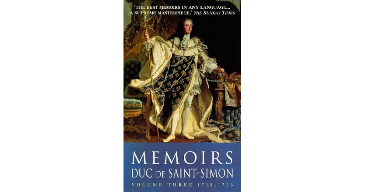 Memoirs of the Duc de SaintSimon Vol 3 by Louis de Rouvroy de SaintSimon