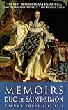 Memoirs Duc De Saint-Simon Volume Three: 1715-1723 Memoirs Duc De Saint-Simon Volume Three: 1715-1723