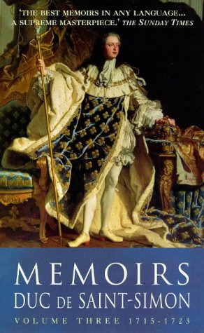 Memoirs Duc De Saint-Simon Volume Three: 1715-1723 (Paperback)