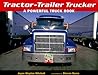Tractor-Trailer Trucker: A Powerful Truck Book