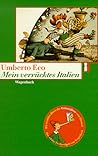 Mein verrücktes Italien. Verstreute Notizen aus vierzig Jahren. by Umberto Eco Mein verrücktes Italien. Verstreute Notizen aus vierzig Jahren. by Umberto Eco