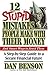 12 Stupid Mistakes People Make With Their Money by Dan Benson