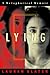 Lying: A Metaphorical Memoir