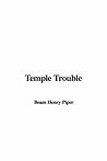 Temple Trouble by H. Beam Piper