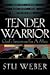 Tender Warrior: God's Inten...