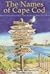 The Names of Cape Cod: How Cape Cod Places Got Their Names And What They Mean