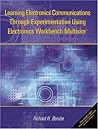 Learning Electronics Communications Through Experimentation Using Electronics Workbench Multisim