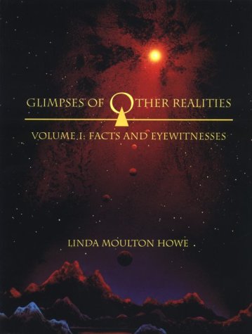Glimpses of Other Realities: Facts and Eyewitnesses (Glimpses of Other Realities, Volume 1)