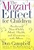The Mozart Effect for Child...