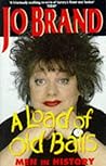 A Load of Old Balls by Jo Brand