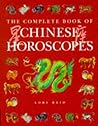 The complete book of Chinese horoscopes The complete book of Chinese horoscopes