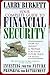 Your Complete Guide to Financial Security: How to Invest and Prepare for Your Future Peace of Mind : Investing for the Future and Preparing for Retirement/Two Books in One