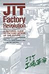 JIT Factory Revolution: A Pictorial Guide to Factory Design of the Future