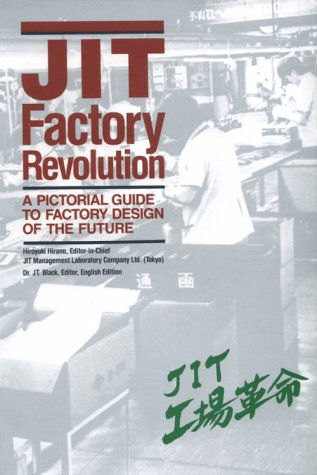 JIT Factory Revolution: A Pictorial Guide to Factory Design of the Future (Hardcover)