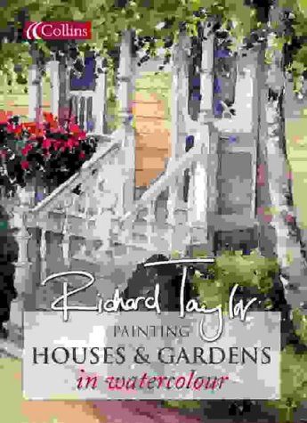 Painting Houses and Gardens in Watercolour (Hardcover)