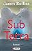 Sub Terra by James Rollins