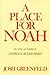 A Place for Noah by Josh Greenfeld
