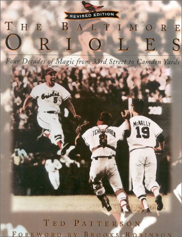 The Baltimore Orioles: Four Decades of Magic from 33rd Street to Camden Yards (Paperback)