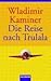 Die Reise nach Trulala