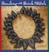 Beading With Brick Stitch: A Beadwork How-To Book
