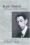 Kuki Shuzo: A Philosopher's Poetry and Poetics Kuki Shuzo: A Philosopher's Poetry and Poetics
