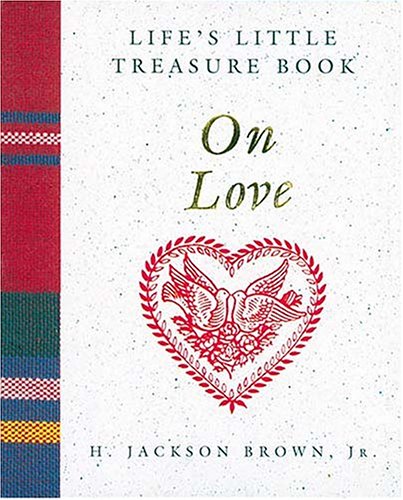 Life's Little Treasure Book on Love (Life's Little Treasure Books)