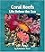 Coral Reefs: Life Below The Sea (Watts Library)