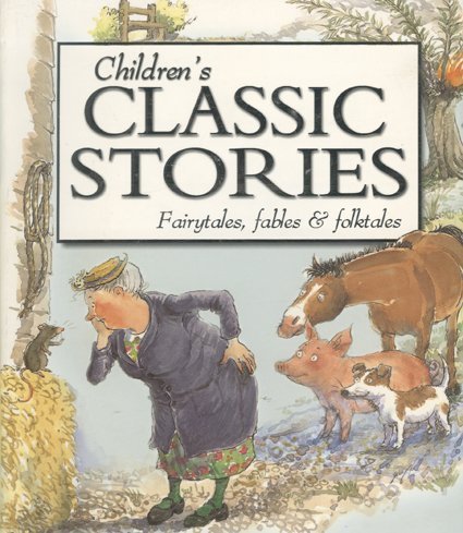Children's Classic Stories: A Timeless Collection of Fairytales, Fables and Folktales (Paperback)