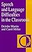 Speech and Language Difficulties in the Classroom