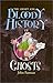 The Short and Bloody History of Ghosts