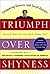 Triumph Over Shyness: Conquering Shyness & Social Anxiety