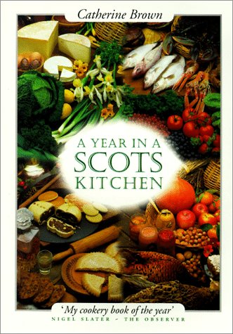 A Year in a Scots Kitchen: Celebrating Summer's End to Worshipping Its Beginning (Paperback)