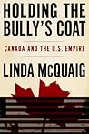 Holding the Bully's Coat by Linda McQuaig