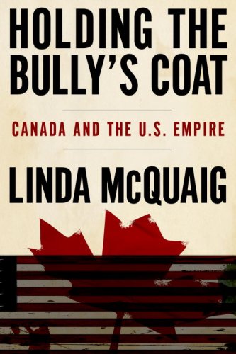 Holding the Bully's Coat: Canada and the U.S. Empire (Hardcover)