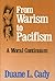 From Warism To Pacifism: A Moral Continuum
