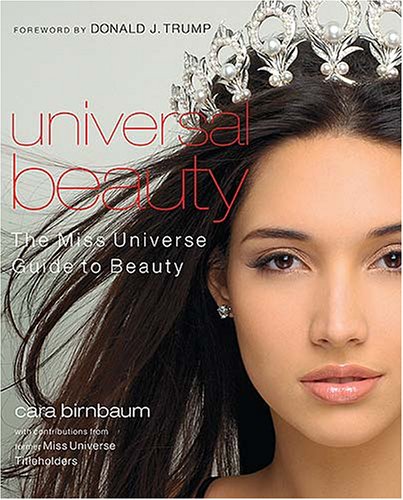 Universal Beauty: The Miss Universe Guide to Beauty (Hardcover)