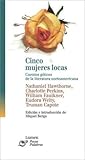Cinco Mujeres Locas by Nathaniel Hawthorne