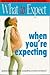 What to Expect When You''re Expecting