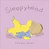 Sleepyhead by Nicola Smee Sleepyhead by Nicola Smee